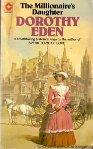 The Millionaire's Daughter / Dorothy Eden 