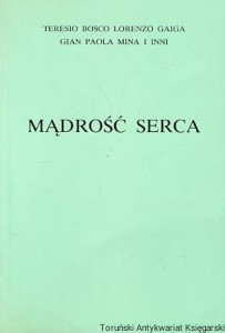 Mądrość serca / Teresio Bosco, Lorenzo Gaiga, Gain Paola Mina 