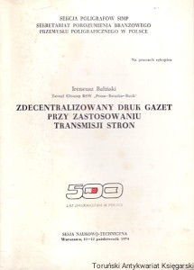 Zdecentralizowany druk gazet przy zastosowaniu transmisji stron / Ireneusz Baliński 