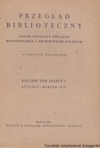 Przegląd Biblioteczny Rocznik XVIII zeszyt 1 styczeń-marzec 1950 / Praca zbiorowa 