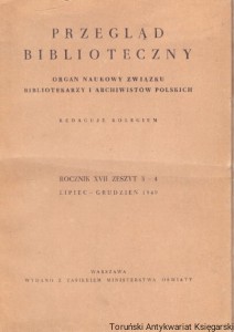 Przegląd Biblioteczny Rocznik XVII Zeszyt 3-4 Lipiec-Grudzień 1949 / Praca zbiorowa 
