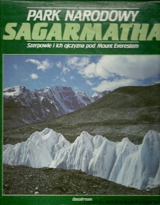 Park Narodowy Sagarmatha : Szerpowie i ich ojczyzna pod Mount Everestem / Jan Drdos