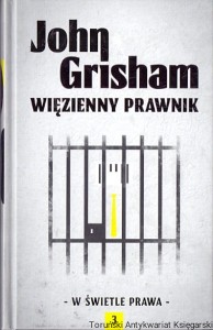 Więzienny prawnik / John Grisham 