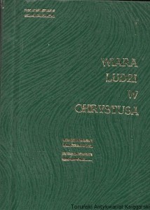 Wiara ludzi w Chrystusa / Ks. Mieczysław Maliński