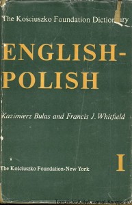 The Kościuszko Fundation Dictionary English-Polish / Kazimierz Bulas, Francis J. Whitfield