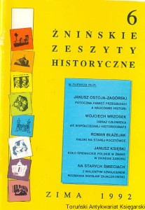 Żnińskie zeszyty historyczne 6 zima 1992 / Praca zbiorowa 