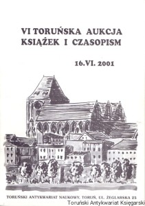 VI Toruńska aukcja książek i czasopism 16. VI. 2001 / Maria Pater, Marlena Hałas (oprac.)