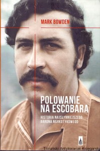 Polowanie na Escobara / Mark Bowden 