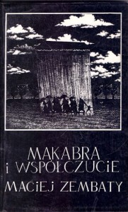 Makabra i współczucie / Maciej Zembaty