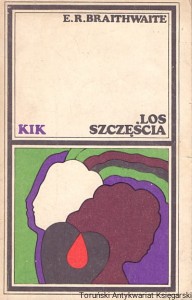 Los szczęścia / E. R. Braithwaite 