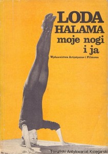 Loda Halama moje nogi i ja / Teresa Krzemień (oprac.)