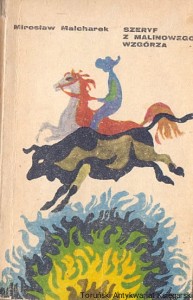 Szeryf z malinowego wzgórza / Mirosław Malcharek 