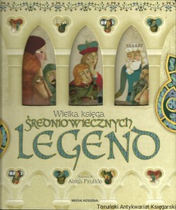 Wielka księga średniowiecznych legend / Francesc Miralles