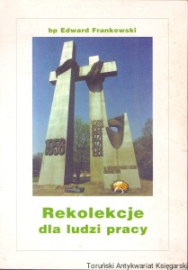 Rekolekcje dla ludzi pracy / bp Edward Frankowski 