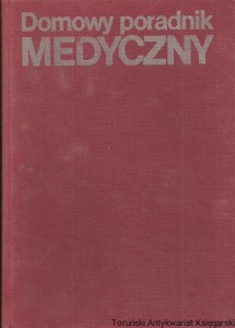 Domowy poradnik medyczny / Kazimierz Janicki (red.) (1990)