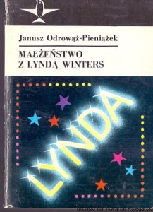 Małżeństwo z Lyndą Winters / Janusz Odrowąż-Pieniążek