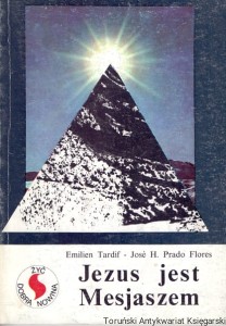 Jezus jest Mesjaszem / Emilien Tardif, Jose H. Prado Flores 