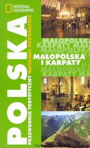 Polska przewodnik turystyczny National Geographic : Małopolska i Karpaty / Praca zbiorowa 