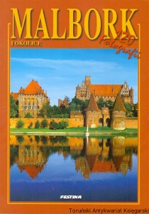 Malbork i okolice : 120 fotografii / Mieczysław Haftka