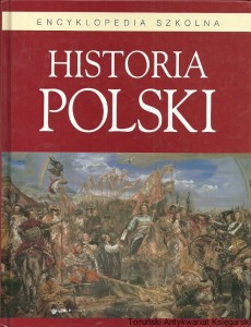 Encyklopedia szkolna Historia Polski / Praca zbiorowa 