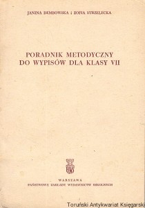 Poradnik metodyczny do wypisów dla klas VII / Janina Dembowska, Zofia Strzelecka 