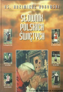 Słownik polskich świętych /  Ks. Kazimierz Bukowski