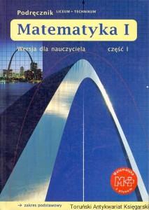 Matematyka 1 / Marcin Karpiński, Małgorzata Dobrowolska, Marcin Braun, Jacek Lech 