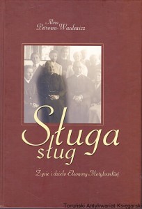 Sługa sług / Alina Petrowa-Wasilewicz 