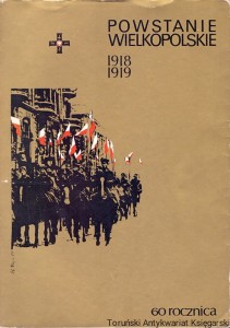 Powstanie Wielkopolskie 1918 1919 / Praca zbiorowa 
