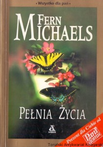 Pełnia życia / Fern Michaels 