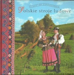 Polskie stroje ludowe / Elżbieta Piskorz-Branekova
