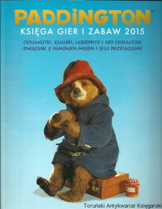 Paddington Księga gier i zabawy 2015 / Mandy Archer (oprac.)