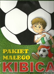 Pakiet małego kibica / Praca zbiorowa 