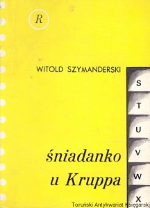 Śniadanko u Kruppa / Witold Szymanderski 