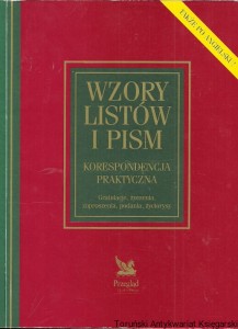 Wzory listów i pism : Korespondencja praktyczna / Praca zbiorowa 