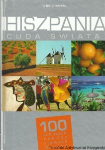 Cuda świata : Hiszpania / Praca zbiorowa