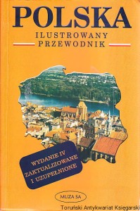 Polska. Przewodnik ilustrowany / Maria i Przemysław Pilichowie