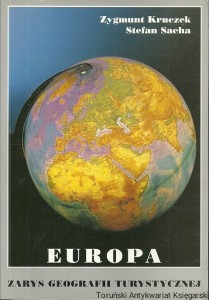 Europa : Zarys geografii turystycznej / Zygmunt Kruczek, Stefan Sacha 