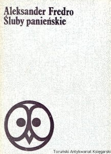 Śluby panieńskie / Aleksander Fredro  (z pieczątkami poprzedniej właścicielki)