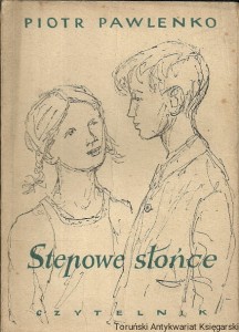 Stepowe słońce / Piotr Pawlenko