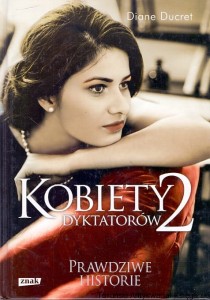 Kobiety dyktatorów 2 / Diane Ducret