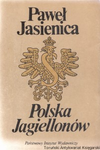 Polska Jagiellonów / Paweł Jasienica