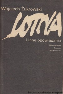 Lotna i inne opowiadania / Wojciech Żukrowski (zawiera podpis i datę na stronie tytułowej)