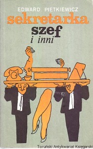 Sekretarka, szef i inni / Edward Pietkiewicz