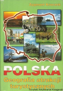 Polska : Geografia atrakcji turystycznych / Zygmunt Kruczek