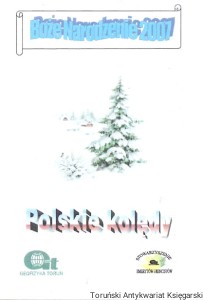 Boże Narodzenie 2007 : Polskie kolędy / Brak autora