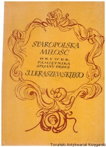 Staropolska miłość / Józef Ignacy Kraszewski (brak pieczątek)