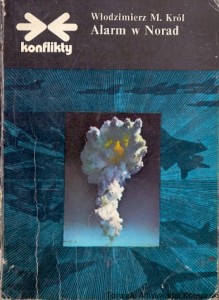 Alarm w Norad / Włodzimierz M. Król 
