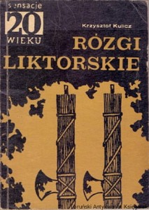 Rózgi liktorskie / Krzysztof Kulicz 
