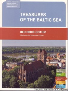 Treasures of the Baltic Sea : Red Brick Gothic / Praca zbiorowa 